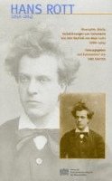 bokomslag Hans Rott (1858-1884): Biographie, Briefe, Aufzeichnungen Und Dokumente Aus Dem Nachlass Von Maja Loehr (1888-1964)