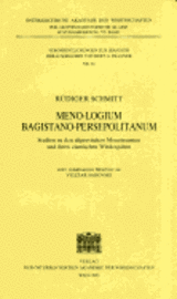 Rudiger Schmitt - Meno-Logium Bagistano Persepolitanum: Studien Zu Den Altpersischen Monatsnamen Und Ihren Elamischen Wiedergaben, Häftad