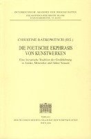 Christine Ratkowitsch - Die Poetische Ekphrasis Von Kunstwerken: Eine Literarische Tradition Der Grossdichtung in Antike, Mittelalter Und Fruher Neuzeit, Häftad