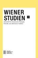 bokomslag Wiener Studien - Zeitschrift für Klassische Philologie, Patristik und lateinische Tradition, Band 138/2025