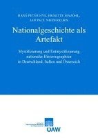 Hans P. Hye, Brigitte Mazohl - Nationalgeschichte ALS Artefakt: Mystifizierung Und Entmystifizierung Nationaler Historiographie in Deutschland, Italien Und Osterreich, Häftad
