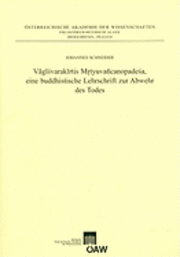 Johannes Schneider - Vagisvarakirtis Mrtyuvancanopadesa, Eine Buddhistische Lehrschrift Zur Abwehr Des Todes, Häftad