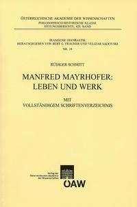Rudiger Schmitt, Bert G. Fragner - Manfred Mayrhofer: Leben Und Werk: Mit Vollstandigem Schriftenverzeichnis, Häftad. Tillgänglighet: Lägg i varukorg