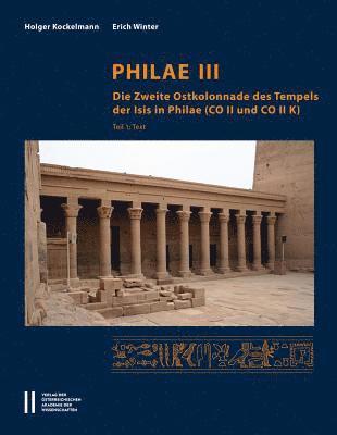 Holger Kockelmann, Erich Winter - Philae III: Die Zweite Ostkolonnade Des Tempels Der Isis in Philae (Co II Und Co II K), Häftad