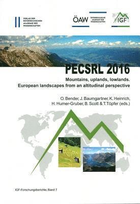 Julia Baumgartner, Oliver Bender - Pecsrl 2016: Mountains, Uplands, Lowlands. European Landscapes from an Altitudinal Perspective, Häftad. Tillgänglighet: Lägg i varukorg