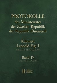 bokomslag Protokolle Des Ministerrates Der Zweiten Republik Der Republik Osterreich. Kabinett Leopold Figl I, 20. Dezember 1945 Bis 8. November 1949. Band 15: 1