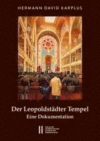 Hermann David Karplus - Der Leopoldstadter Tempel: Eine Dokumentation, Inbunden