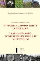 ¿Iga Zwitter, Leonid Rasran - Historical Biodiversity in the Alps, Inbunden