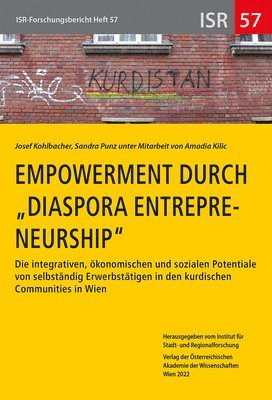 Josef Kohlbacher, Sandra Punz - Empowerment Durch 'Diaspora Entrepreneurship': Die Integrativen, Okonomischen Und Sozialen Potentiale Von Selbstandig Erwerbstatigen in Den Kurdischen, Häftad