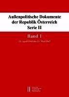 Michael Gehler, Wolfgang Mueller, Arnold Suppan - Außenpolitische Dokumente der Republik Österreich, Serie II. Band 1, Inbunden