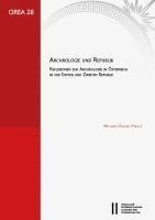 bokomslag Archaologie Und Republik: Reflexionen Zur Archaologie in Osterreich in Der Ersten Und Zweiten Republik