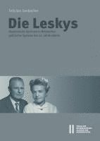 Die Leskys: Akademische Karrieren in Den Netzwerken Der Politischen Systeme Des 20. Jahrhunderts 1