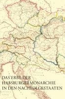 Das Erbe Der Habsburgermonarchie in Den Nachfolgestaaten: Bruche Und Kontinuitaten 1