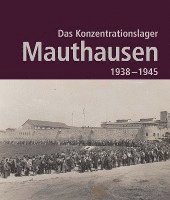 bokomslag Das Konzentrationslager Mauthausen 1938 - 1945