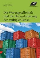 bokomslag Die Warengesellschaft und die Herausforderung der multiplen Krise