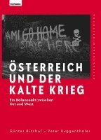 Günther Bischof, Peter Ruggenthaler - Österreich und der Kalte Krieg, Inbunden