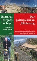 bokomslag Himmel, Herrgott, Portugal - Der portugiesische Jakobsweg