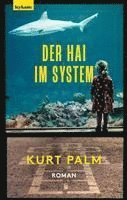 Kurt Palm - Der Hai im System, Inbunden