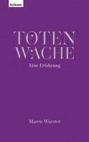 Maren Wurster - Totenwache - Eine Erfahrung, Inbunden