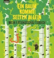 bokomslag Ein Baum kommt selten allein - Mein Freundschaftsbuch