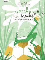 Josch der Froschkönig - Ein Nicht-Märchen 1