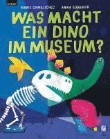 bokomslag Was macht ein Dino im Museum?