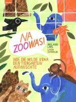bokomslag Na Zoowas! Wie die Wilde Kraa den Tiergarten aufmischte