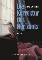 Minu Ghedina - Die Korrektur des Horizonts, Inbunden. Tillgänglighet: Lägg i varukorg