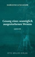 bokomslag Gesang eines womöglich ausgestorbenen Wesens