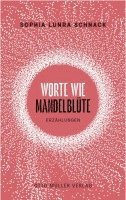 Sophia Lunra Schnack - Worte wie Mandelblüte, Inbunden