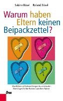 Roland Bösel, Sabine Bösel - Warum haben Eltern keinen Beipackzettel?, Häftad