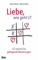 Roland Bösel, Sabine Bösel - Liebe, wie gehts?, Häftad
