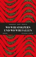 Abubakar Adam Ibrahim - Wo wir stolpern und wo wir fallen, Inbunden