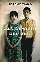 Jeremy Tiang - Das Gewicht der Zeit, Inbunden
