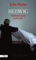 bokomslag Hedwig heißt man doch nicht mehr