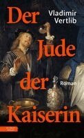 Vladimir Vertlib - Der Jude der Kaiserin, Inbunden
