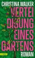Christina Walker - Verteidigung eines Gartens, Inbunden. Tillgänglighet: Lägg i varukorg
