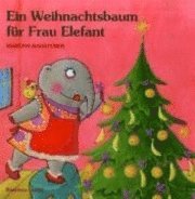 bokomslag Ein Weihnachtsbaum für Frau Elefant