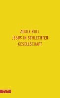 Jesus in schlechter Gesellschaft 1