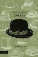 Michaela Feurstein-Prasser - Der Hut, Inbunden