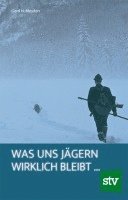 Was uns Jägern wirklich bleibt ¿ 1