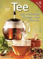 Tee aus heimischen Kräutern und Früchten 1