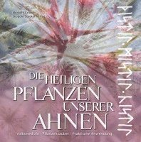 Die heiligen Pflanzen unserer Ahnen 1