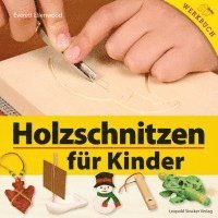 bokomslag Holzschnitzen für Kinder