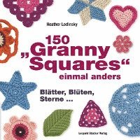 bokomslag 150 'Granny Squares' einmal anders