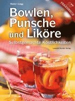 Walter Gaigg - Bowlen, Punsche und Liköre, Inbunden