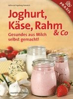 Lotte Hanreich, Ingeborg Hanreich - Joghurt, Käse, Rahm & Co, Inbunden