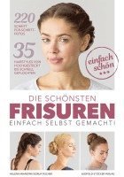 bokomslag Die schönsten Frisuren einfach selbst gemacht