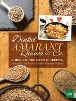 Dinkel, Amarant, Quinoa & Co. 1