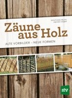 Wolfgang Milan, Andrea Weber - Zäune aus Holz, Inbunden